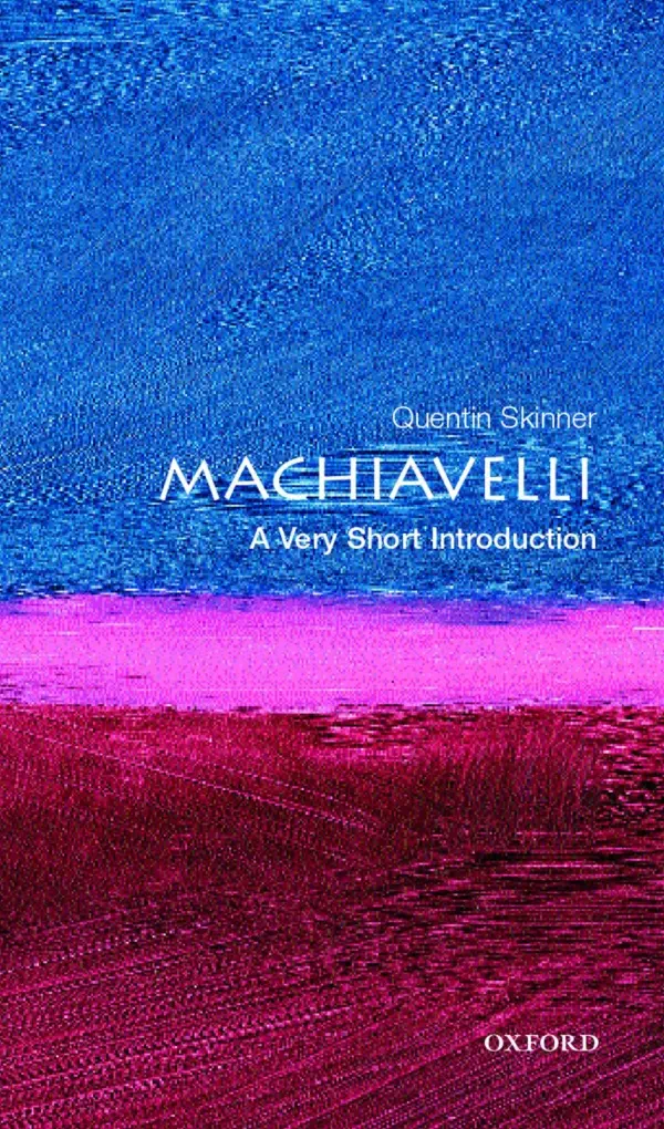 Machiavelli - A Very Short Introduction - Quentin Skinner